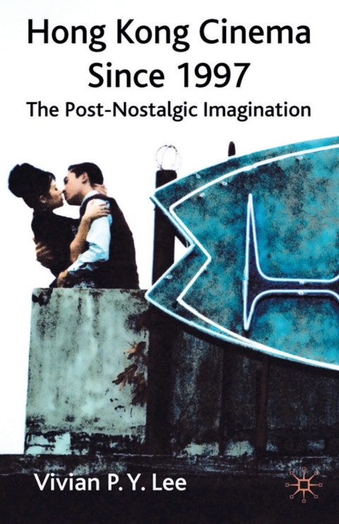Cover image for book Hong Kong Cinema Since 1997