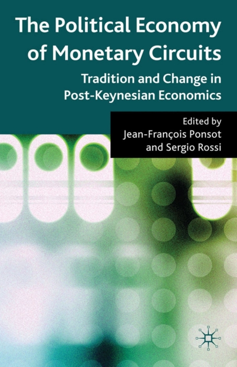 Cover image for book The Political Economy of Monetary Circuits