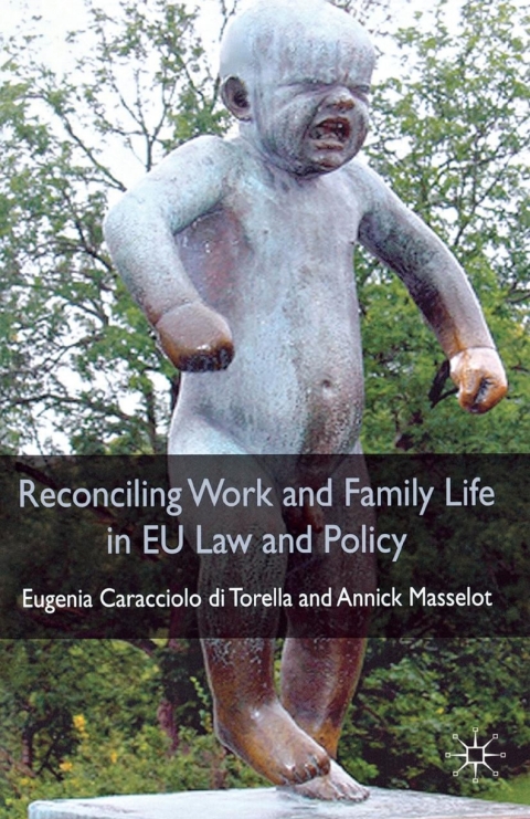 Cover image for book Reconciling Work and Family Life in EU Law and Policy