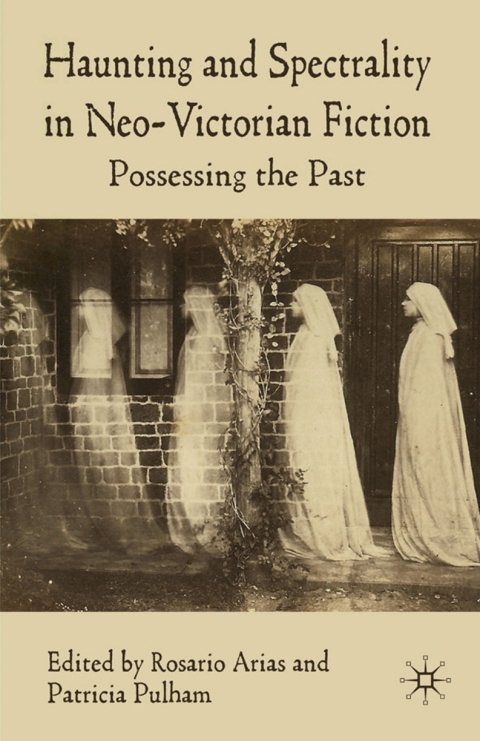 Cover image for book Haunting and Spectrality in Neo-Victorian Fiction