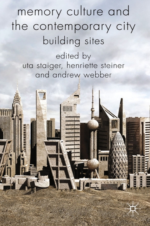Memory Culture and the Contemporary City 