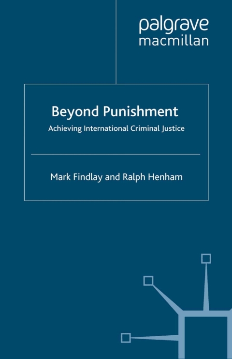 Cover image for book Beyond Punishment: Achieving International Criminal Justice