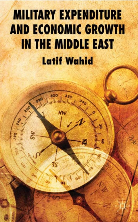 Cover image for book Military Expenditure and Economic Growth in the Middle East
