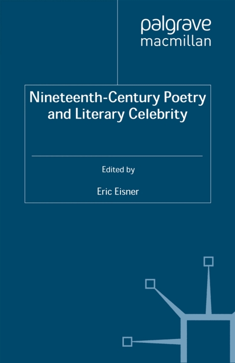 Cover image for book Nineteenth-Century Poetry and Literary Celebrity
