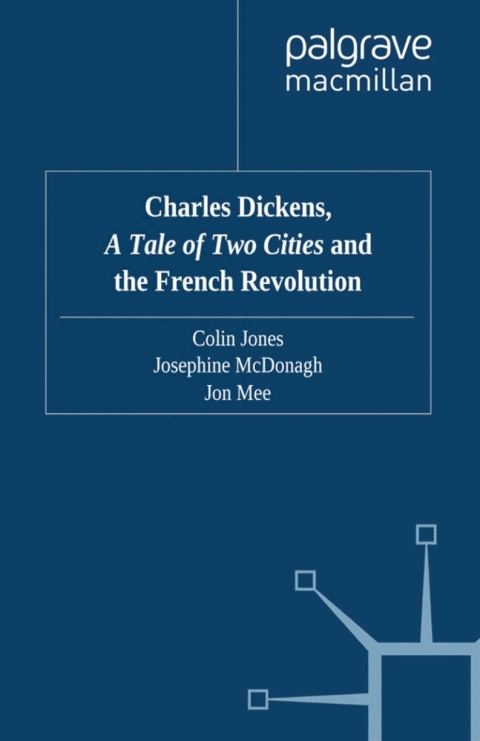 Cover image for book Charles Dickens, A Tale of Two Cities and the French Revolution