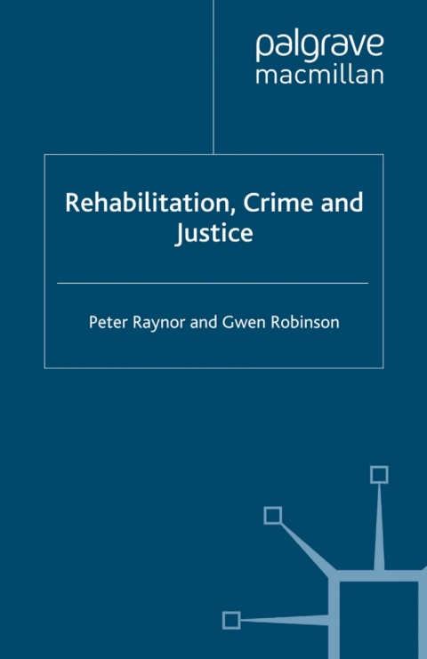 Cover image for book Rehabilitation, Crime and Justice