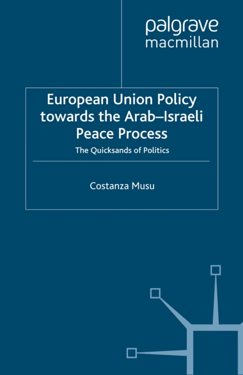 Cover image for book European Union Policy towards the Arab-Israeli Peace Process