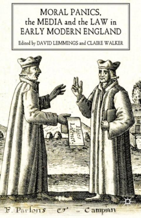 Cover image for book Moral Panics, the Media and the Law in Early Modern England