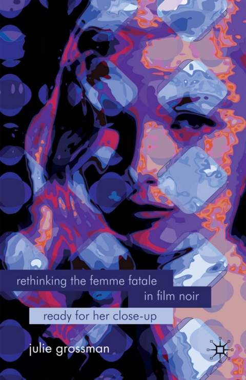 Cover image for book Rethinking the Femme Fatale in Film Noir