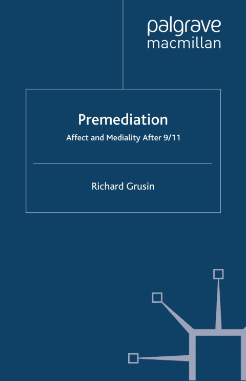 Cover image for book Premediation: Affect and Mediality After 9/11
