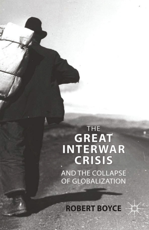 Cover image for book The Great Interwar Crisis and the Collapse of Globalization