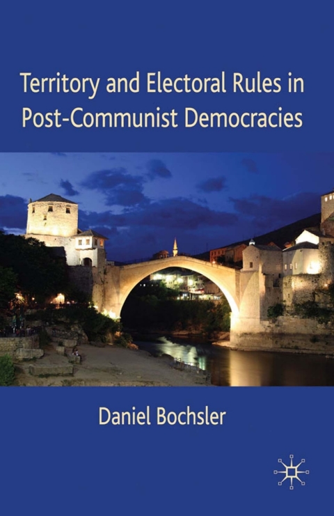 Cover image for book Territory and Electoral Rules in Post-Communist Democracies