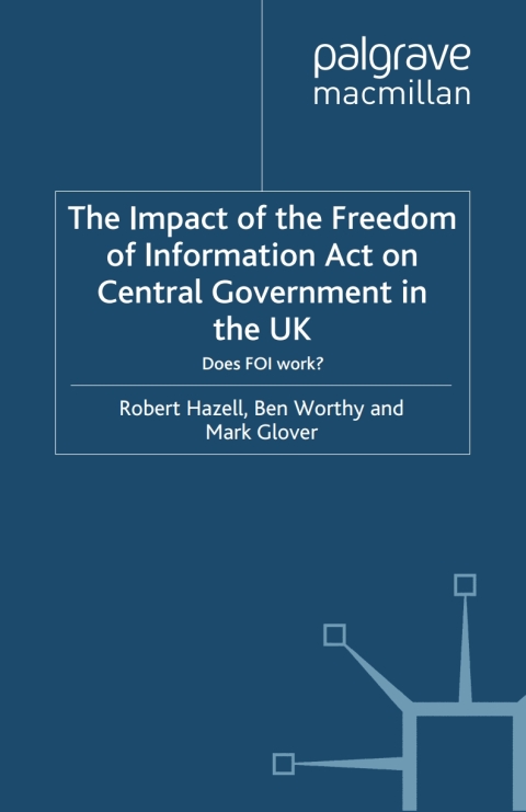 Cover image for book The Impact of the Freedom of Information Act on Central Government in the UK