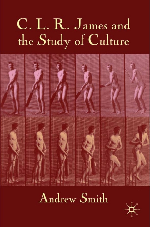 Cover image for book C.L.R. James and the Study of Culture