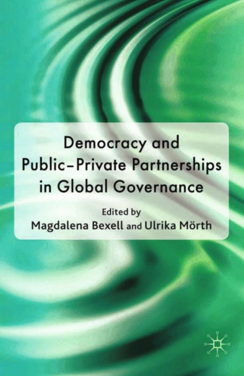 Cover image for book Democracy and Public-Private Partnerships in Global Governance