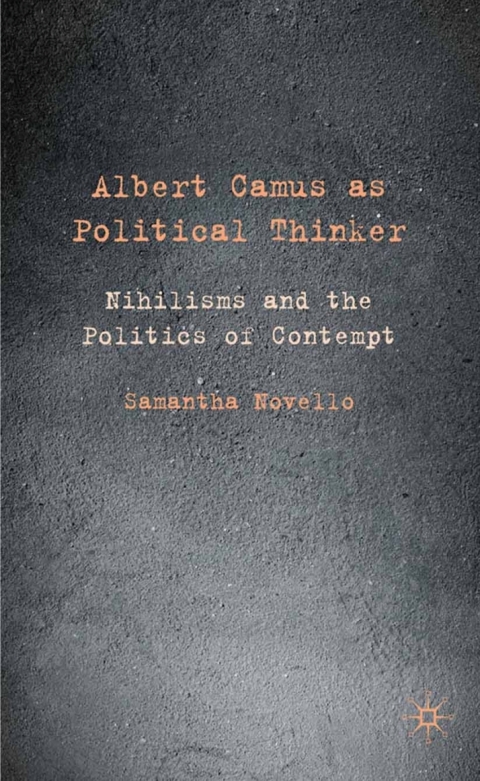 Cover image for book Albert Camus as Political Thinker