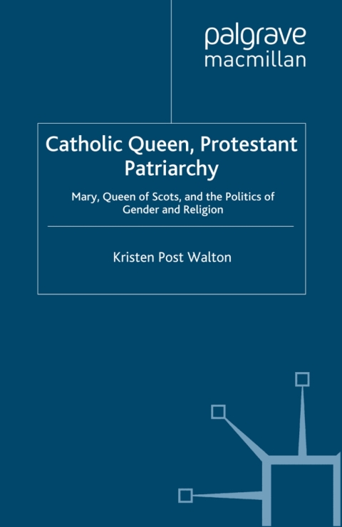 Cover image for book Catholic Queen, Protestant Patriarchy