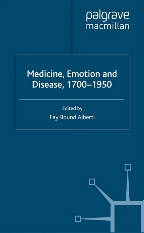 Cover image for book Medicine, Emotion and Disease, 1700-1950