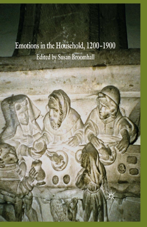 Cover image for book Emotions in the Household, 1200–1900