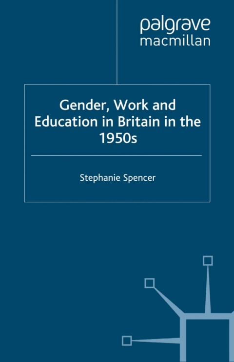Cover image for book Gender, Work and Education in Britain in the 1950s