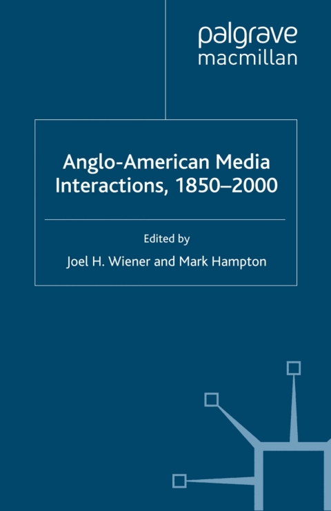 Cover image for book Anglo-American Media Interactions, 1850-2000