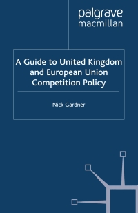 Cover image: A Guide to United European Union Competition Policy 3rd edition 9780333763919