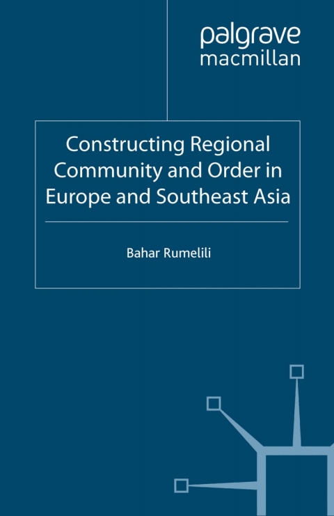 Cover image for book Constructing Regional Community and Order in Europe and Southeast Asia