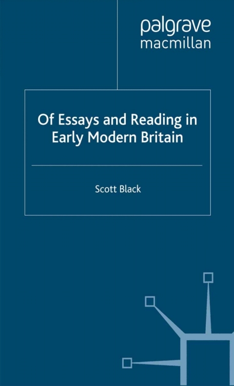 Cover image for book Of Essays and Reading in Early Modern Britain