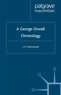 Cover image: A George Orwell Chronology 9780333760338