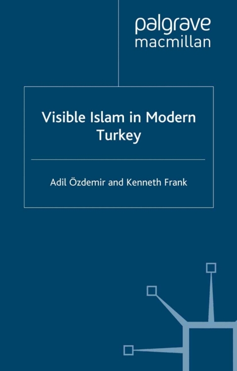 Cover image for book Visible Islam in Modern Turkey