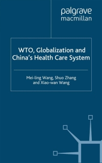 Cover image: WTO, Globalization and China's Health Care System 9781403943262