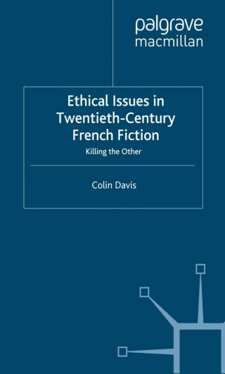 Ethical Issues in Twentieth Century French Fiction