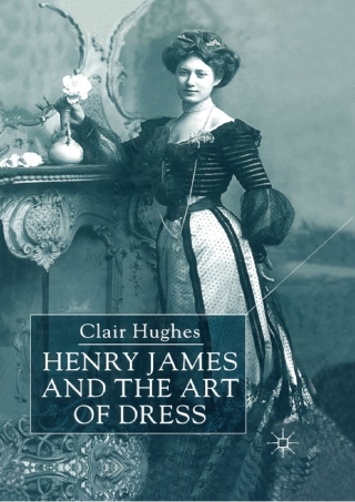Henry James and the Art of Dress