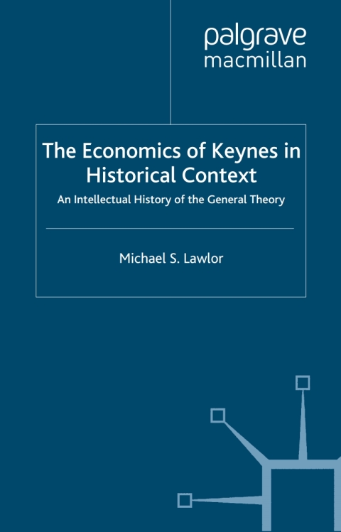 Cover image for book The Economics of Keynes in Historical Context