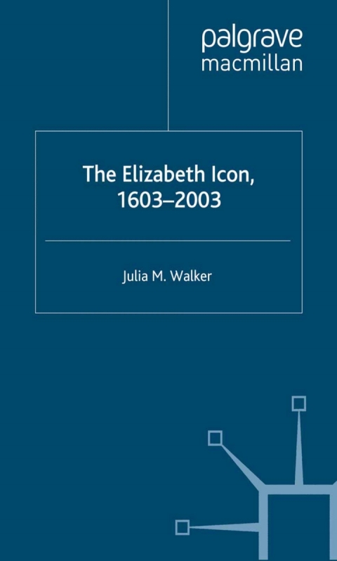 Cover image for book The Elizabeth Icon: 1603–2003