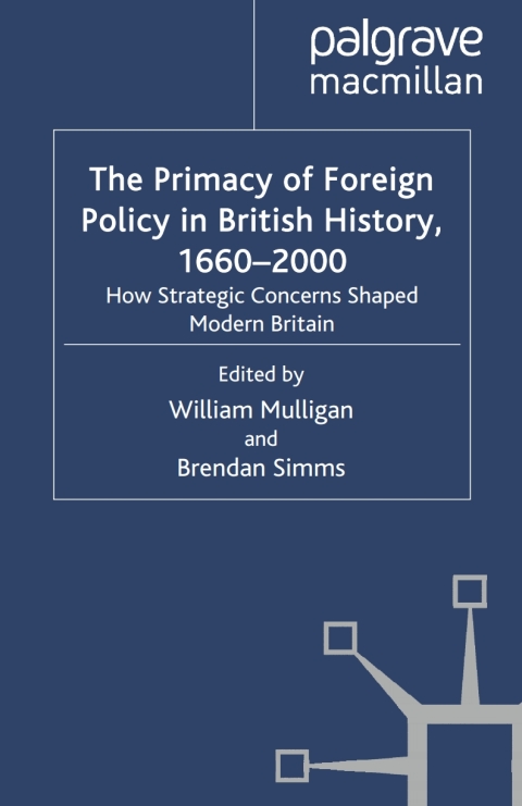 Cover image for book The Primacy of Foreign Policy in British History, 1660–2000