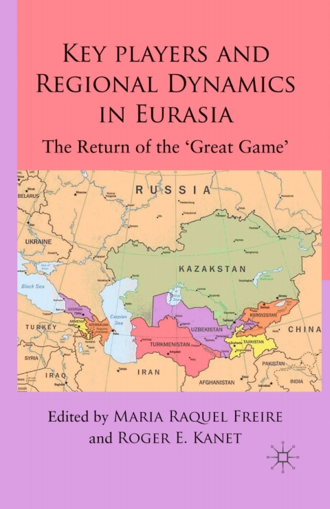 Cover image for book Key Players and Regional Dynamics in Eurasia