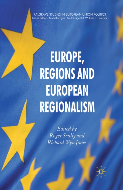 Europe, Regions and European Regionalism 