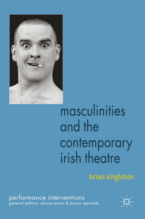 Cover image for book Masculinities and the Contemporary Irish Theatre