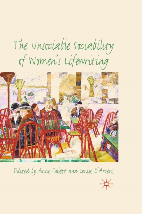 Cover image for book The Unsociable Sociability of Women's Lifewriting