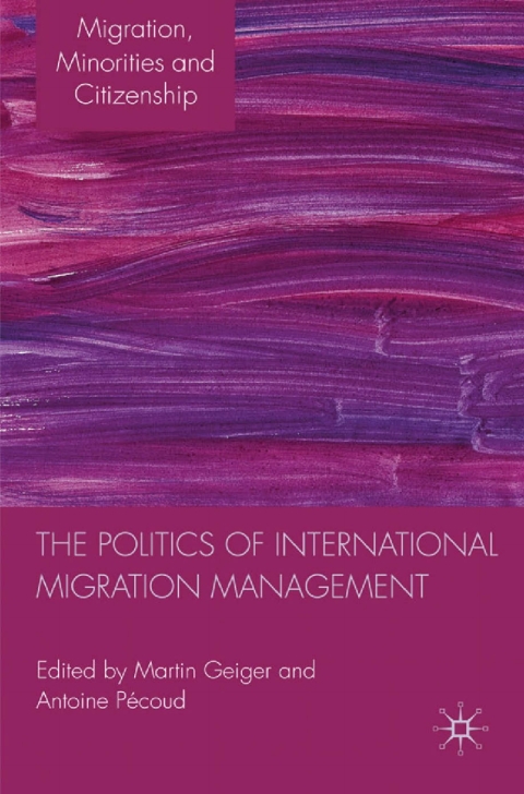 Cover image for book The Politics of International Migration Management