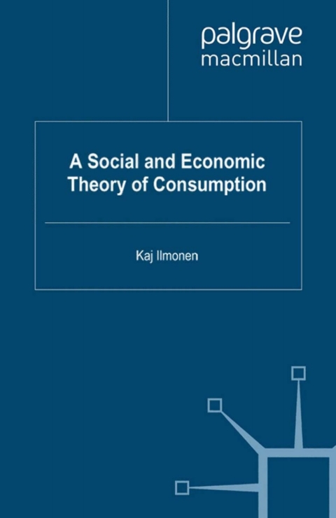 Cover image for book A Social and Economic Theory of Consumption