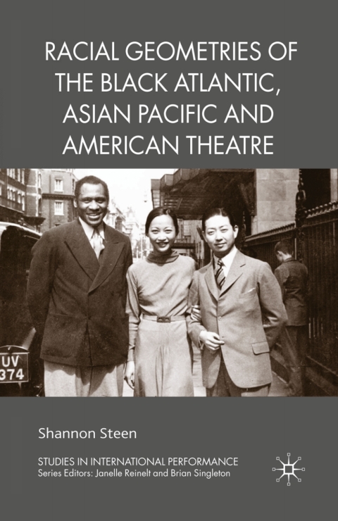 Cover image for book Racial Geometries of the Black Atlantic, Asian Pacific and American Theatre