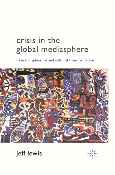 Cover image for book Crisis in the Global Mediasphere