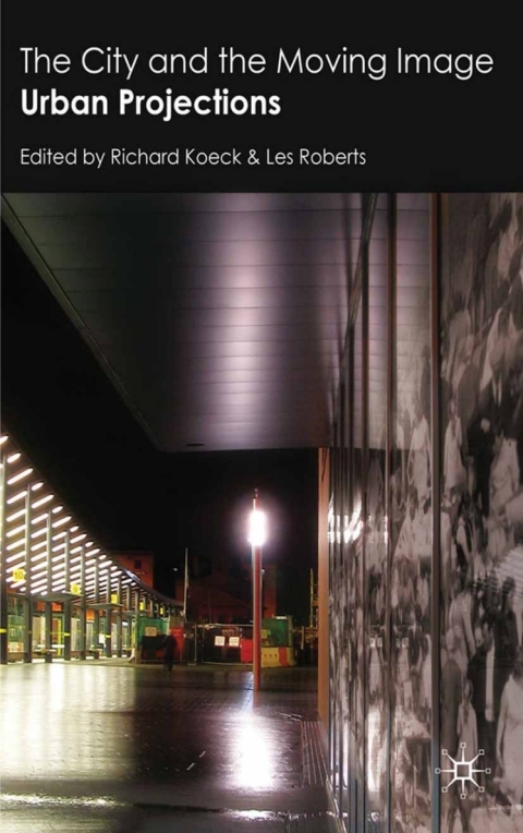 Cover image for book The City and the Moving Image