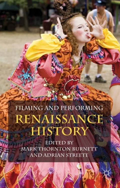 Cover image for book Filming and Performing Renaissance History