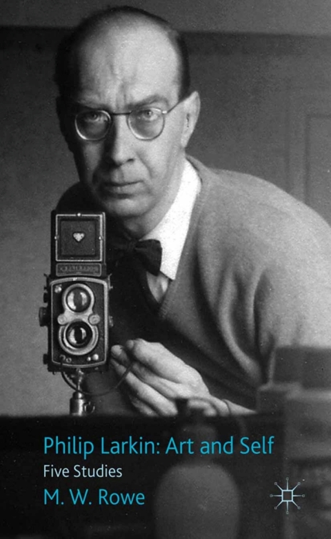 Cover image for book Philip Larkin: Art and Self