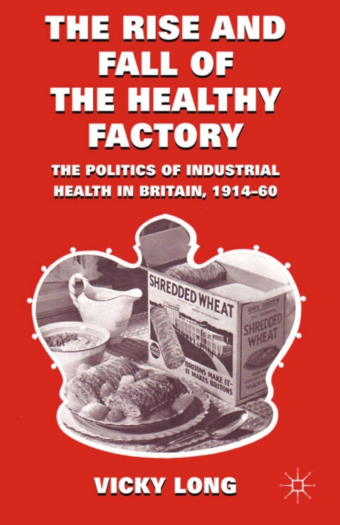 Cover image for book The Rise and Fall of the Healthy Factory