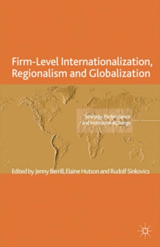 Firm-Level Internationalization, Regionalism and Globalization