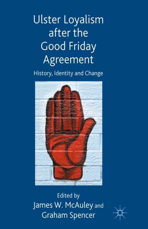 Cover image for book Ulster Loyalism after the Good Friday Agreement